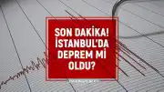 İstanbul'da Sarsıntı İddiaları: 23 Haziran Son Deprem Verileri Merak Ediliyor