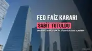 ABD Merkez Bankası Faiz Kararını Açıkladı: Beklentiler Karşılandı