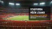 Galatasaray, Stadyumlarda Müzik Lisanslamasında Öncü Oldu