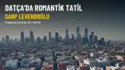 Oyuncu Sarp Levendoğlu ve Felicia Sağnak Datça Tatilinde Görüntülendi