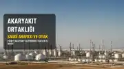 Saudi Aramco ve OYAK'tan Akaryakıt Sektörüne Yönelik Stratejik Ortaklık Görüşmeleri