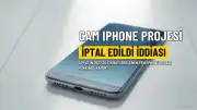 Apple, Cam iPhone Projesini İptal Etti İddiası