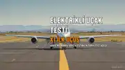 Dünyanın En Büyük Elektrikli Uçağı X1 İlk Uçuşunu Tamamladı: 27 Dakikalık Uçuş 5 Dolara Mal Oldu