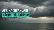 Eyyam-ı Bahur Sıcakları 2026: Afrika Sıcakları Ne Zaman Başlayacak ve Bitecek?