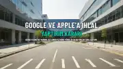 Google ve Apple'a İhlal Suçlaması: Güney Kore'den Yaptırım Kararı
