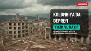 Kolombiya'da 7,4 Büyüklüğünde Deprem: Can Kaybı 111'e Yükseldi