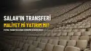 Mohamed Salah Transferi: Maliyet mi, Yatırım mı?