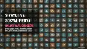 Siyasetçilerin Sosyal Medya Kullanımının Tehlikeleri: Aşırı Online Olmak veya Yeterince Online Olmamak