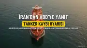 ABD Dışişleri Bakanı'ndan İran'a Sert Uyarı: Tankerleri Hedef Alırlarsa Kaybedecekler