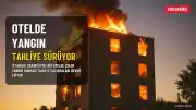 Bakırköy'deki Otelde Yangın: Tahliye Çalışmaları Sürüyor