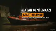Batan Gemi Enkazı Yakınında Erkek Cesedi Bulundu