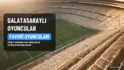 Galatasaraylı Futbolcular Türkiye Denilince Akıllarına Gelen Oyuncuları Açıkladı