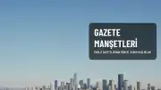 Gazete Manşetleri: Zorunlu Mercimek ve Boris'in Vlad Drone Saldırısından Kaçışı