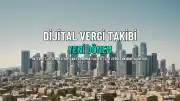 İnternet Üzerinden Gerçekleştirilen Ekonomik Faaliyetlerde Yeni Vergi Takip Dönemi Başlıyor