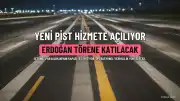 İstanbul Havalimanı'nın 4. Ana Pisti Yarın Hizmete Açılıyor