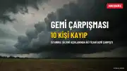 Silivri Açıklarında İki Ticari Gemi Çarpıştı: 10 Personelden Haber Alınamıyor