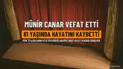 Türk Tiyatrosunun Tanınmış İsmi Münir Canar Vefat Etti