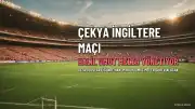 UEFA Uluslar Ligi'nde Çekya-İngiltere Maçı Halil Umut Meler Tarafından Yönetilecek