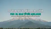Adana ve Osmaniye'deki Depremlerin Ardındaki Savrun Fayı: Prof. Dr. Okan Tüysüz'den Kritik Açıklamalar