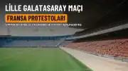Lille Galatasaray Maçı Ertelenecek mi? Fransa Protestoları Maçı Etkiler mi?