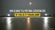 Orleans'ta Marine Le Pen Mitingi Nedeniyle 15 Yaş Altına Sokağa Çıkma Yasağı Uygulanacak