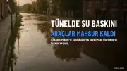 Pendik'te Sabiha Gökçen Havalimanı Tünelini Su Bastı, Araçlar Mahsur Kaldı