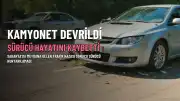 Sakarya'da Kamyonet Devrildi: Sürücü M.H. Hayatını Kaybetti