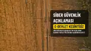 Siber Güvenlik Başkanlığı'ndan Açıklama: e-Devlet Kapısı Hizmetleri Kesintisiz Devam Ediyor