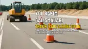 Türkiye Genelinde Çeşitli Yollarda Bakım ve Onarım Çalışmaları Devam Ediyor