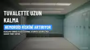 Tuvalette Uzun Süre Kalmak Hemoroid Riskini Artırıyor