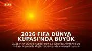 2026 FIFA Dünya Kupası'nda Büyük Sürpriz: Almanya ve Hollanda Turnuvaya Veda Etti
