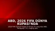 ABD, 2026 FIFA Dünya Kupası'nda Paraguay'ı Farklı Mağlup Etti: 4-1