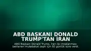 ABD Başkanı Donald Trump'tan İran Anlaşmasına İlişkin Kritik Uyarı: '60 Gün İçinde Tamamlanmazsa...'