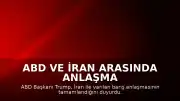 ABD ve İran Arasında Anlaşma Sağlandı: Cuma Günü İmzalanacak