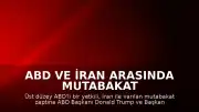 ABD ve İran Arasında Mutabakat Zaptı İmzalandı