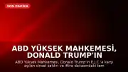 ABD Yüksek Mahkemesi, Donald Trump'ın Cinsel Saldırı Davası Temyizini Reddetti