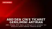ABD'den Çin'e Ticaret Gerilimini Artıran Hamle: Alibaba, BYD ve Diğerleri Ordu Listesine Alındı
