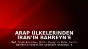 Arap Ülkelerinden İran'ın Bahreyn'e Yönelik İHA Saldırısına Sert Tepki: "Barışı Baltalayan Bir Eylem"