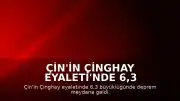 Çin'in Çinghay Eyaleti'nde 6,3 Büyüklüğünde Deprem: 1 Ölü, 4 Yaralı