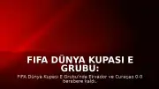 FIFA Dünya Kupası E Grubu: Ekvador ile Curaçao Arasındaki Mücadele Berabere Sonuçlandı