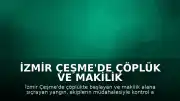 İzmir Çeşme'de Çöplük ve Makilik Alandaki Yangın Kontrol Altına Alındı