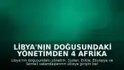 Libya'nın Doğusundaki Yönetimden 4 Afrika Ülkesine Giriş Yasağı Kararı
