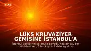 Lüks Kruvaziyer Gemisine İstanbul'a Giriş İzni Verilmedi