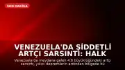 Venezuela'da Şiddetli Artçı Sarsıntı: Halk Panik İçinde