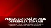 Venezuela'daki Ardışık Depremler Sonrası Yaşanan Korku ve Tahribat Anlatıldı