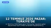 12 Temmuz 2026 Pazar: Türkiye'de Son Depremler
