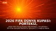 2026 FIFA Dünya Kupası: Portekiz, Hırvatistan'ı 2-1 Mağlup Ederek Son 16 Turuna Yükseldi