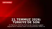21 Temmuz 2026: Türkiye'de Son Depremler ve AFAD Verileri