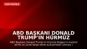 ABD Başkanı Donald Trump'ın Hürmüz Boğazı Açıklamalarına İran'dan Sert Tepki