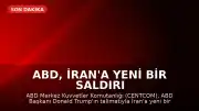 ABD, İran'a Yeni Bir Saldırı Dalgası Başlattığını Duyurdu